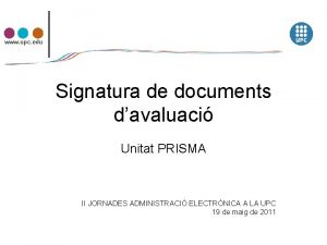 www upc edu Signatura de documents davaluaci Unitat