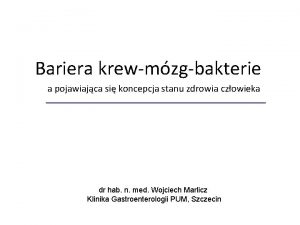 Bariera krewmzgbakterie a pojawiajca si koncepcja stanu zdrowia