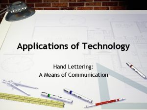 Applications of Technology Hand Lettering A Means of