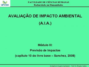 FACULDADE DE CINCIAS HUMANAS Bacharelado em Humanidades AVALIAO