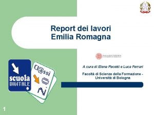 Report dei lavori Emilia Romagna A cura di