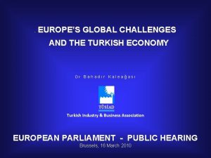 EUROPES GLOBAL CHALLENGES E AND THE TURKISH ECONOMY