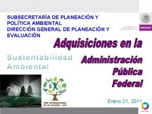 SUBSECRETARA DE PLANEACIN Y POLTICA AMBIENTAL DIRECCIN GENERAL