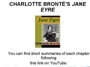 CHARLOTTE BRONTS JANE EYRE You can find short