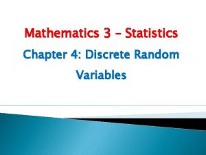 Mathematics 3 Statistics Chapter 4 Discrete Random Variables