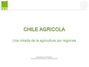 CHILE AGRICOLA Una mirada de la agricultura por