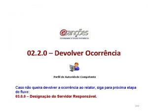 02 2 0 Devolver Ocorrncia Perfil de Autoridade