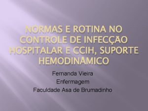 NORMAS E ROTINA NO CONTROLE DE INFECO HOSPITALAR