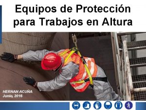 Equipos de Proteccin para Trabajos en Altura HERNAN