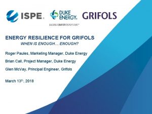 ENERGY RESILIENCE FOR GRIFOLS WHEN IS ENOUGH ENOUGH