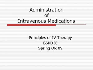Principles of iv medication