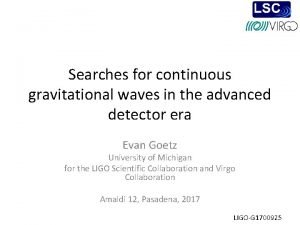 Searches for continuous gravitational waves in the advanced