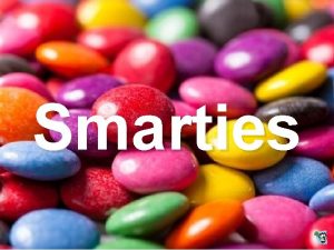 Smarties Hallo Funpot Freunde heute schicke ich Euch