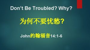 Dont Be Troubled Why John 14 1 6