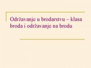 Odravanje u brodarstvu klasa broda i odravanje na