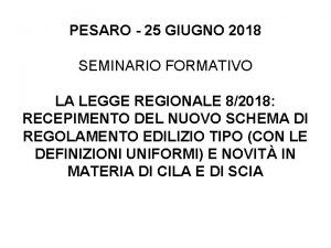 PESARO 25 GIUGNO 2018 SEMINARIO FORMATIVO LA LEGGE