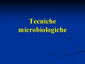 Tecniche microbiologiche 1 MICROSCOPIO OTTICO 2 Microscopio ottico