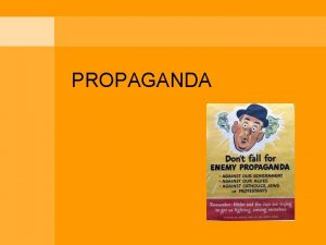Who is propaganda Who is propaganda