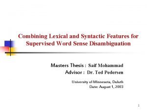 Combining Lexical and Syntactic Features for Supervised Word