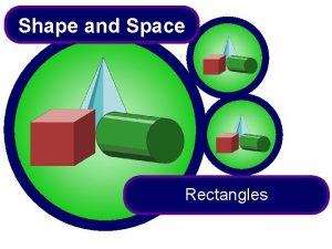 Shape and Space Rectangles Area The area of