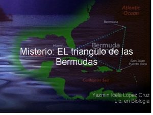 Misterio EL triangulo de las Bermudas Yazmin Icela