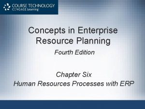 Concepts in Enterprise Resource Planning Fourth Edition Chapter