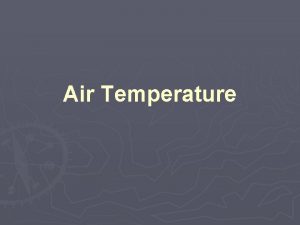 Temperature is a measure of the average Temperature is a measure of the average
