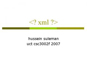 xml hussein suleman uct csc 3002 f 2007