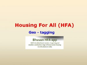 Bhuvan hfa geotagging
