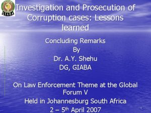 Investigation and Prosecution of Corruption cases Lessons learned