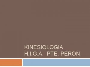 KINESIOLOGIA H I G A PTE PERN Datos