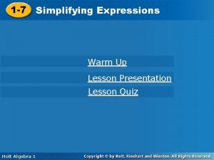 1 7 Expressions 1 7 Simplifying Expressions Warm