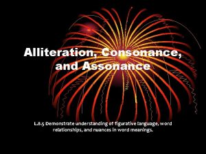 Assonance consonance alliteration