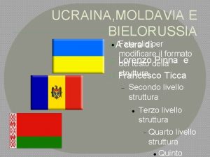 UCRAINA MOLDAVIA E BIELORUSSIA A Fate clic cura
