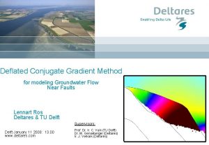 Deflated Conjugate Gradient Method for modeling Groundwater Flow