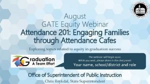 August GATE Equity Webinar Attendance 201 Engaging Families