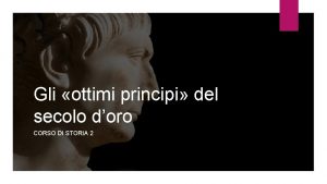 Gli ottimi principi del secolo doro CORSO DI