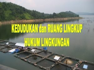 Jelaskan pengertian lingkungan hidup