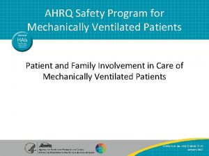 AHRQ Safety Program for Mechanically Ventilated Patients Patient