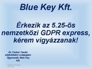 Blue Key Kft rkezik az 5 25 s