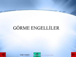 GRME ENGELLLER Salk Slaytlar http hastaneciyiz blogspot com