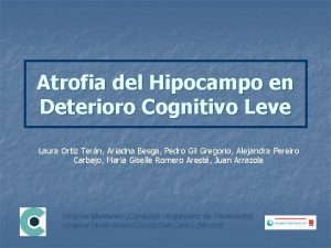 Atrofia del Hipocampo en Deterioro Cognitivo Leve Laura