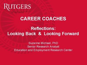 CAREER COACHES Reflections Looking Back Looking Forward Suzanne