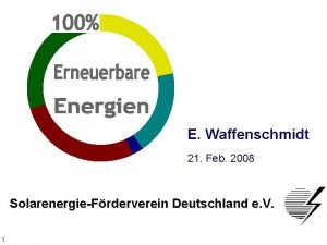 E Waffenschmidt 21 Feb 2008 SolarenergieFrderverein Deutschland e