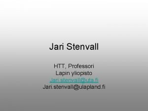 Jari Stenvall HTT Professori Lapin yliopisto Jari stenvalluta