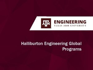 Halliburton Engineering Global Programs Todays Economy is Global