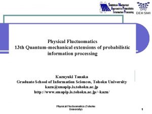 Physical Fluctuomatics 13 th Quantummechanical extensions of probabilistic