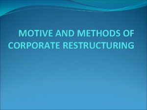 Methods of corporate restructuring