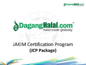 JAKIM Certification Program JCP Package 1 Main Organizer