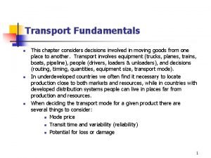 Transport Fundamentals n n n This chapter considers